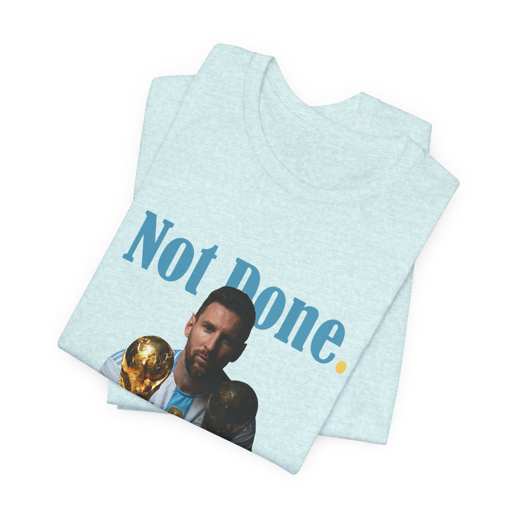 Messi — Not Done